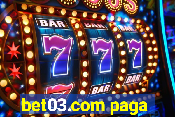 bet03.com paga